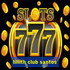 lillith club santos